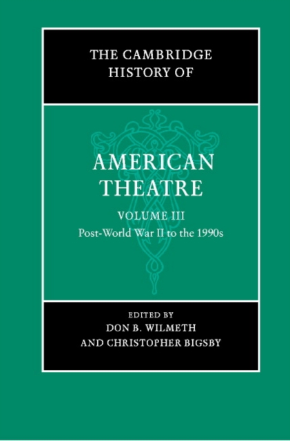 The Cambridge History of American Theatre, Hardback Book