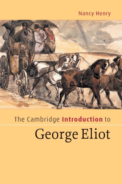 The Cambridge Introduction to George Eliot, Paperback / softback Book