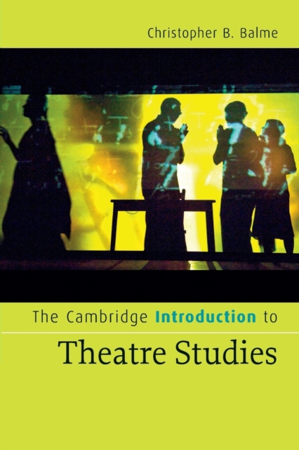 The Cambridge Introduction to Theatre Studies, Paperback / softback Book