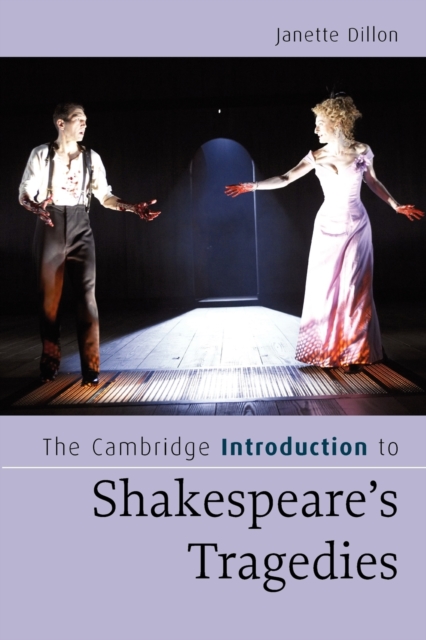 The Cambridge Introduction to Shakespeare's Tragedies, Paperback / softback Book