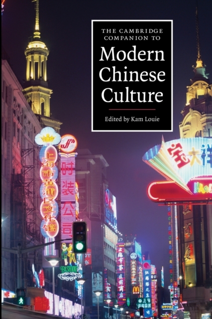 The Cambridge Companion to Modern Chinese Culture, Paperback / softback Book