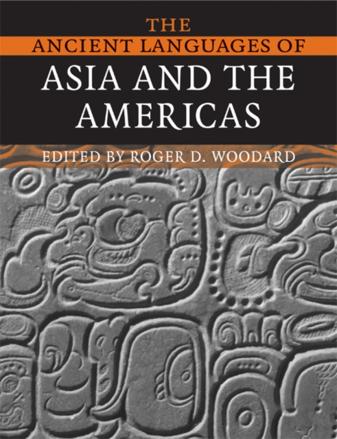The Ancient Languages of Asia and the Americas, Paperback / softback Book