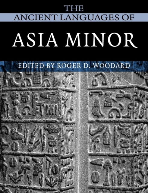 The Ancient Languages of Asia Minor, Paperback / softback Book