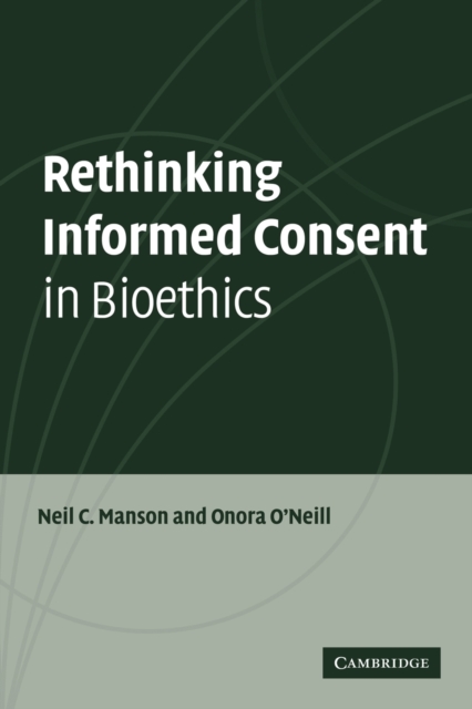 Rethinking Informed Consent in Bioethics, Paperback / softback Book