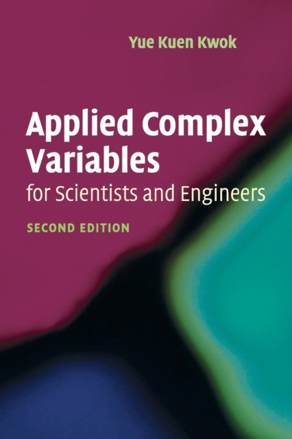 Applied Complex Variables for Scientists and Engineers, Paperback / softback Book
