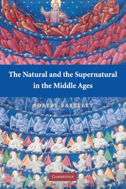 The Natural and the Supernatural in the Middle Ages, Paperback / softback Book