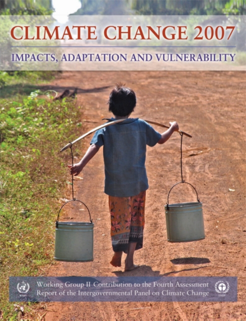 Climate Change 2007 - Impacts, Adaptation and Vulnerability : Working Group II contribution to the Fourth Assessment Report of the IPCC, Paperback / softback Book