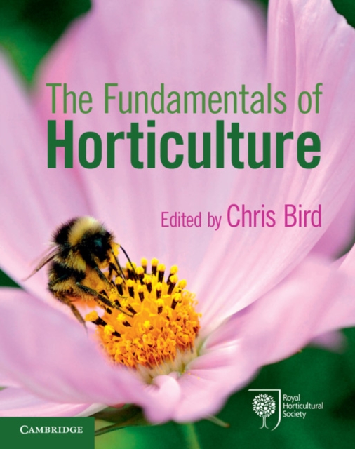 The Fundamentals of Horticulture : Theory and Practice, Paperback / softback Book