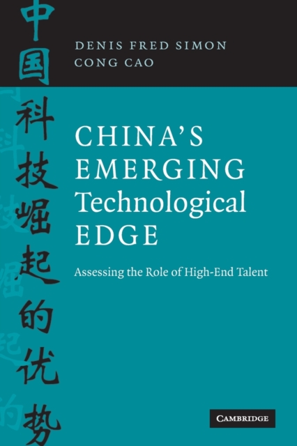 China's Emerging Technological Edge : Assessing the Role of High-End Talent, Paperback / softback Book