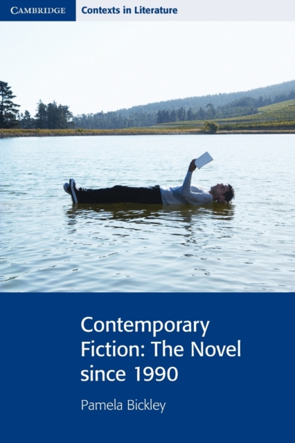 Contemporary Fiction : The Novel since 1990, Paperback / softback Book