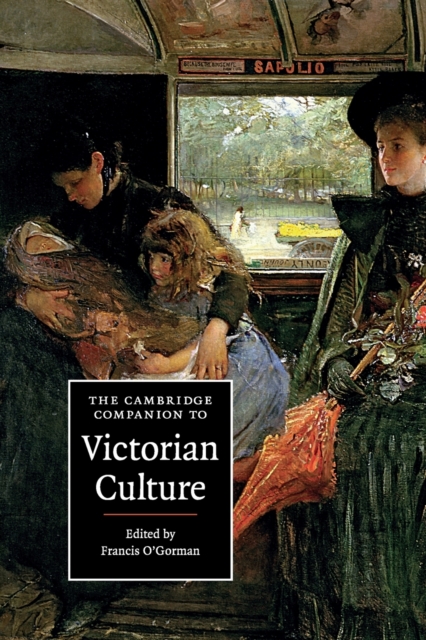The Cambridge Companion to Victorian Culture, Paperback / softback Book