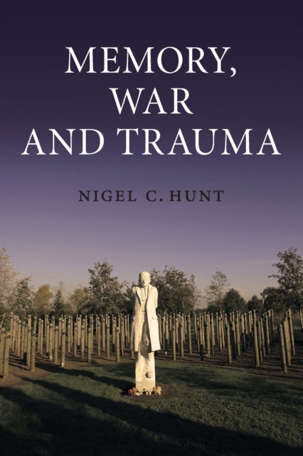 Memory, War and Trauma, Paperback / softback Book