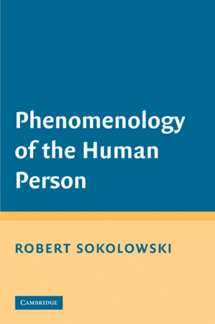 Phenomenology of the Human Person, Paperback / softback Book