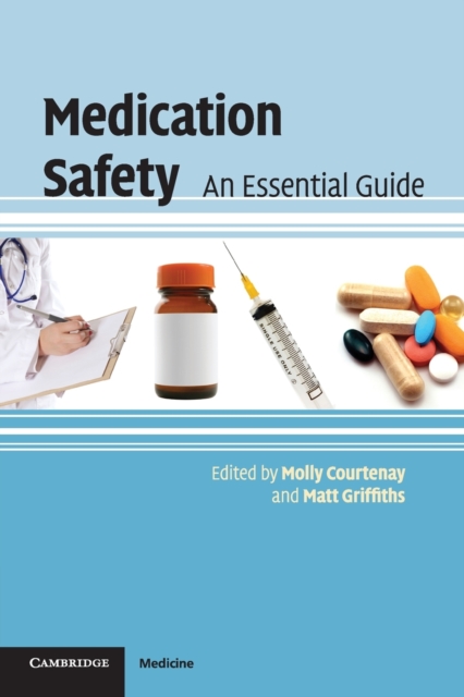 Medication Safety : An Essential Guide, Paperback / softback Book
