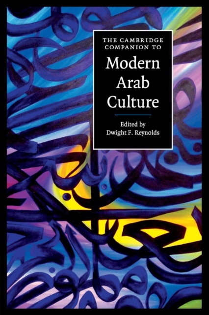 The Cambridge Companion to Modern Arab Culture, Paperback / softback Book