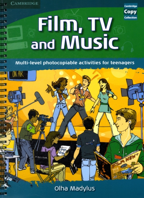 Film, TV, and Music : Multi-level Photocopiable Activities for Teenagers, Spiral bound Book