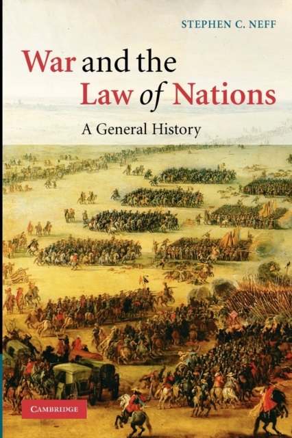 War and the Law of Nations : A General History, Paperback / softback Book