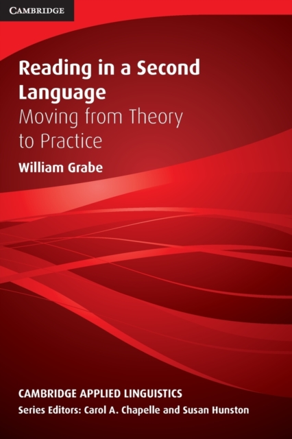 Reading in a Second Language : Moving from Theory to Practice, Paperback / softback Book