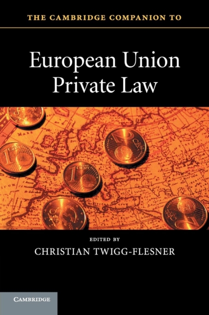 The Cambridge Companion to European Union Private Law, Paperback / softback Book