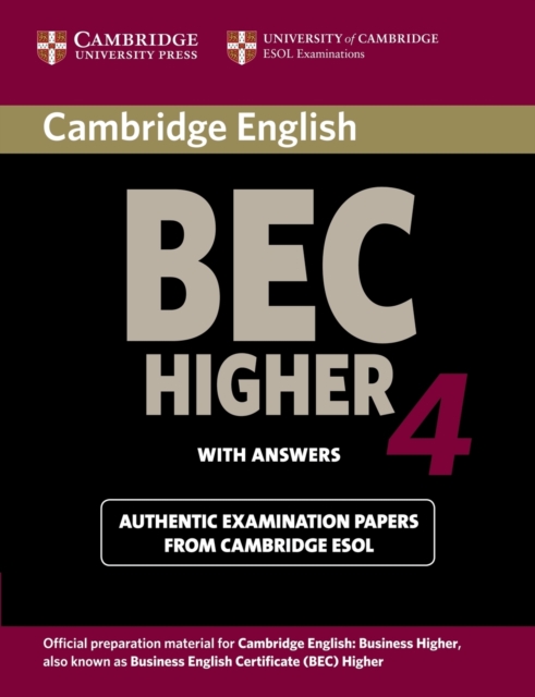 Cambridge BEC 4 Higher Student's Book with answers : Examination Papers from University of Cambridge ESOL Examinations, Paperback / softback Book