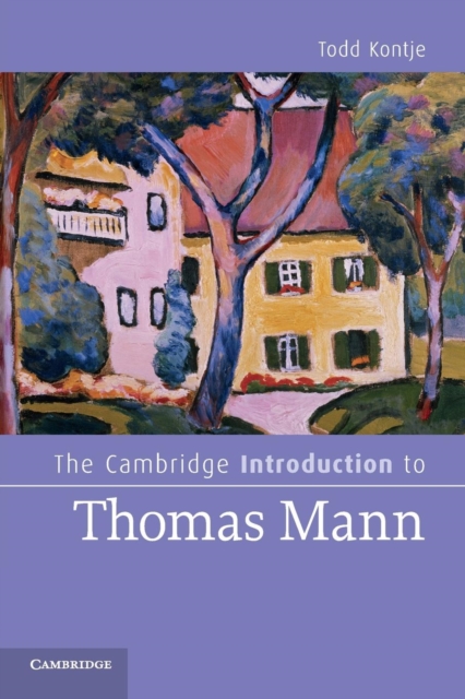 The Cambridge Introduction to Thomas Mann, Paperback / softback Book
