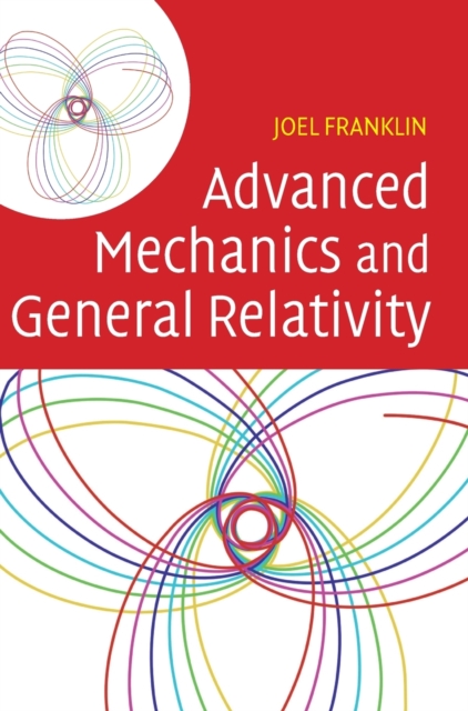 Advanced Mechanics and General Relativity, Hardback Book