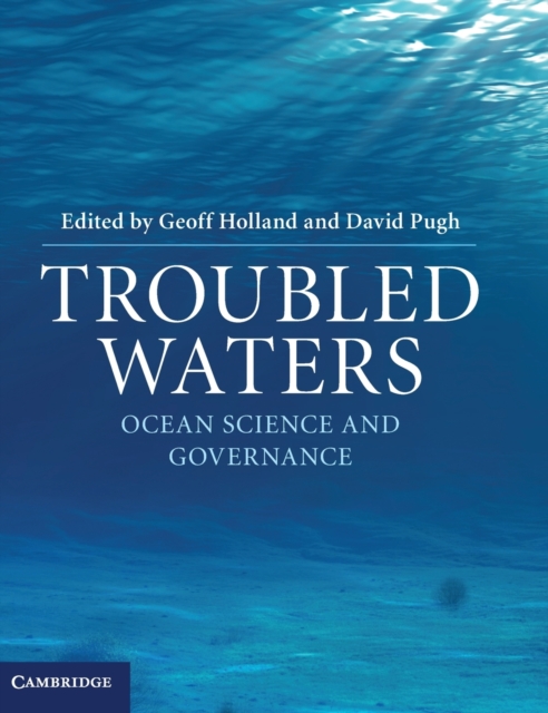 Troubled Waters : Ocean Science and Governance, Hardback Book