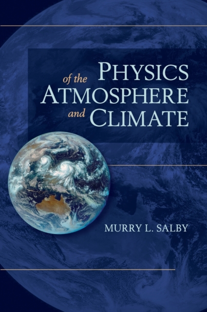 Physics of the Atmosphere and Climate, Hardback Book