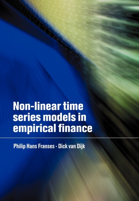 Non-Linear Time Series Models in Empirical Finance, Paperback / softback Book