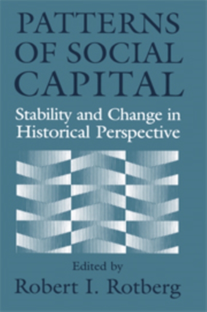 Patterns of Social Capital : Stability and Change in Historical Perspective, Hardback Book