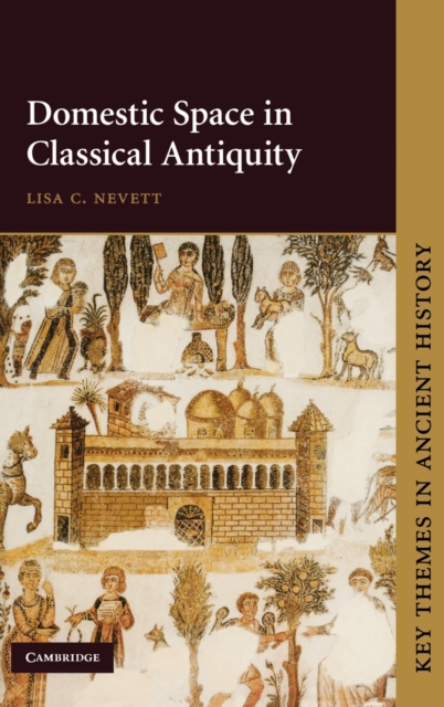Domestic Space in Classical Antiquity, Hardback Book