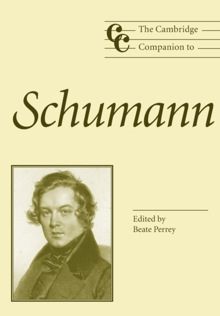 The Cambridge Companion to Schumann, Paperback / softback Book