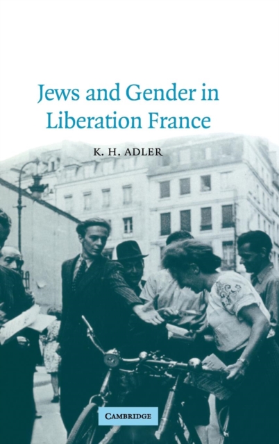 Jews and Gender in Liberation France, Hardback Book