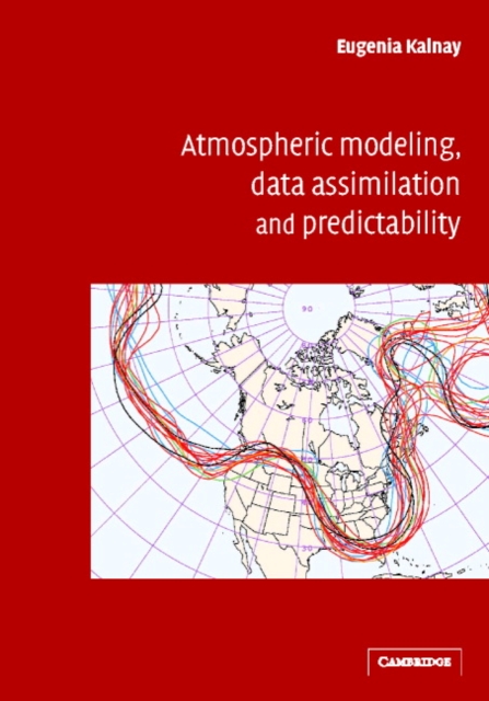 Atmospheric Modeling, Data Assimilation and Predictability, Hardback Book