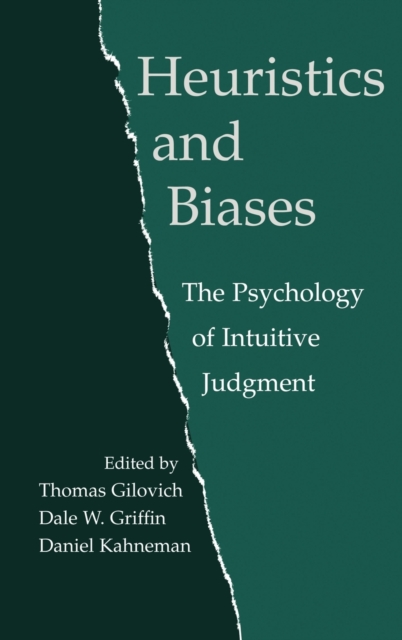 Heuristics and Biases : The Psychology of Intuitive Judgment, Hardback Book