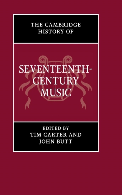 The Cambridge History of Seventeenth-Century Music, Hardback Book