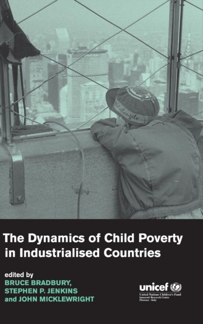 The Dynamics of Child Poverty in Industrialised Countries, Hardback Book