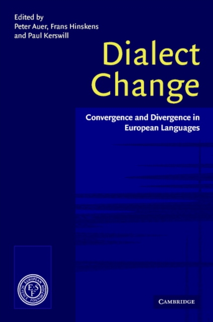 Dialect Change : Convergence and Divergence in European Languages, Hardback Book