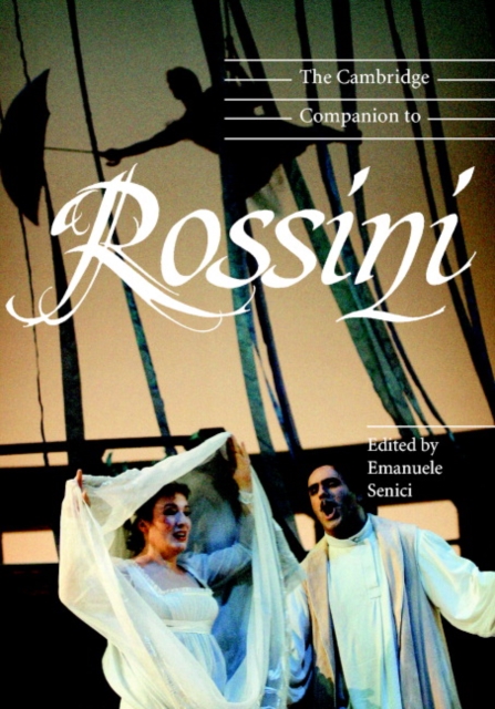 The Cambridge Companion to Rossini, Hardback Book