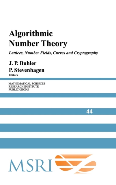 Algorithmic Number Theory : Lattices, Number Fields, Curves and Cryptography, Hardback Book