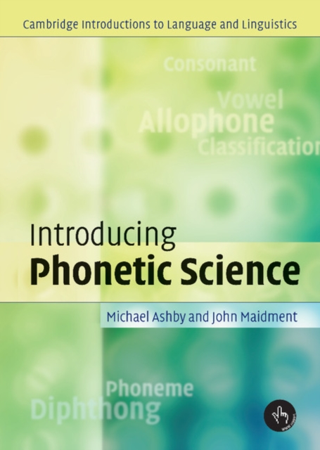 Introducing Phonetic Science, Hardback Book