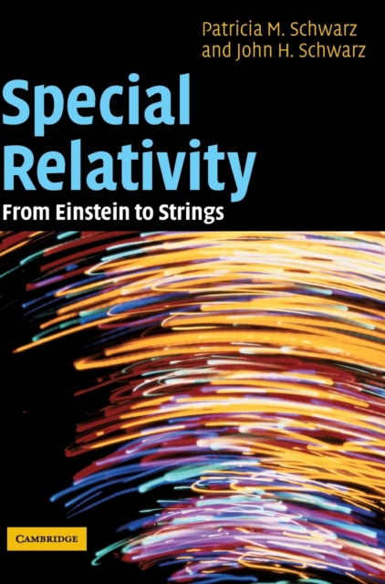 Special Relativity : From Einstein to Strings, Hardback Book