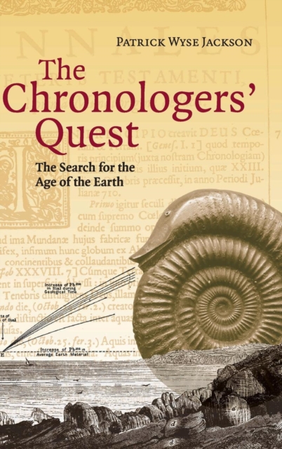 The Chronologers' Quest : The Search for the Age of the Earth, Hardback Book