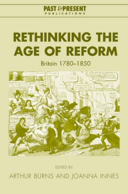 Rethinking the Age of Reform : Britain 1780-1850, Hardback Book