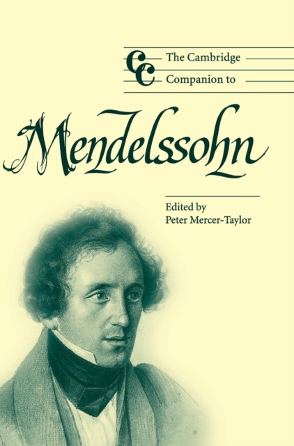 The Cambridge Companion to Mendelssohn, Hardback Book