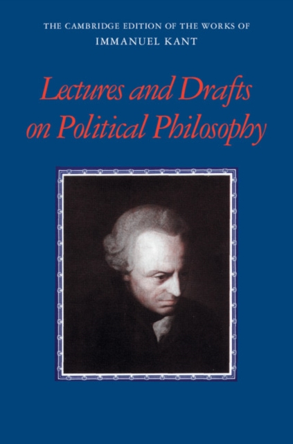 Kant: Lectures and Drafts on Political Philosophy, Hardback Book