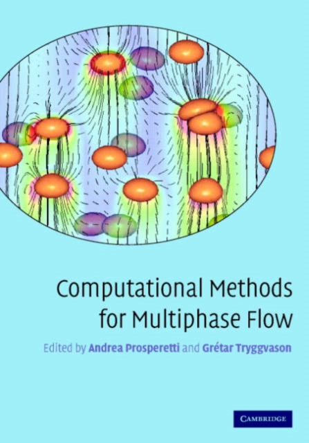 Computational Methods for Multiphase Flow, Hardback Book