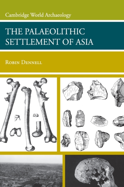 The Palaeolithic Settlement of Asia, Hardback Book