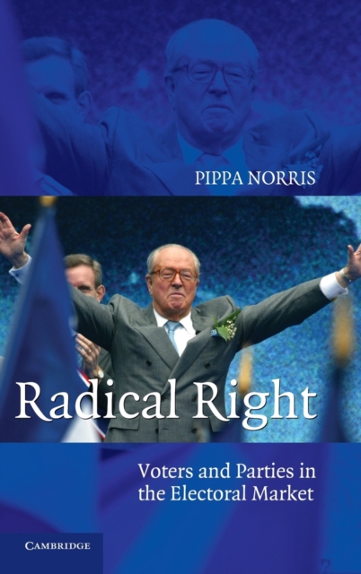 Radical Right : Voters and Parties in the Electoral Market, Hardback Book