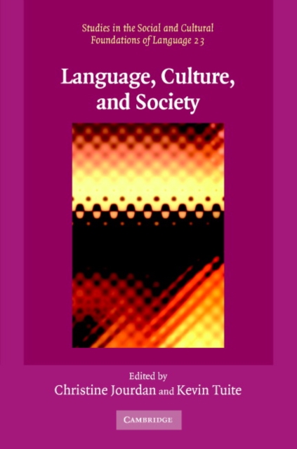Language, Culture, and Society : Key Topics in Linguistic Anthropology, Hardback Book